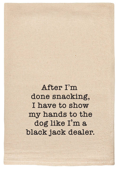Show My Hands To The Dog Like A BlackJack Dealer Tea Towels