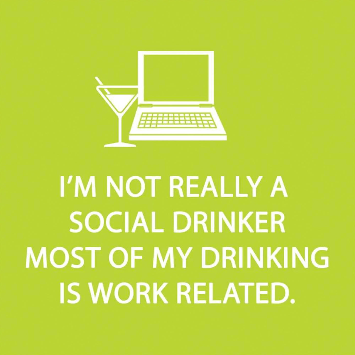 I'm Not Really a Social Drinker