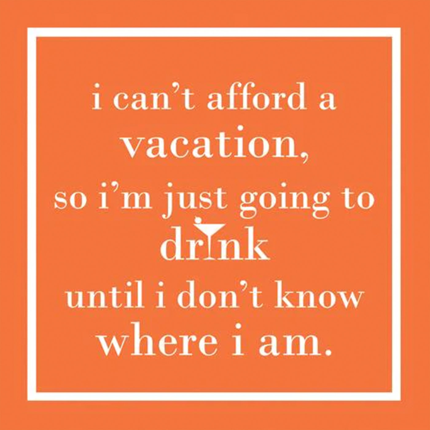 I Can't Afford a Vacation
