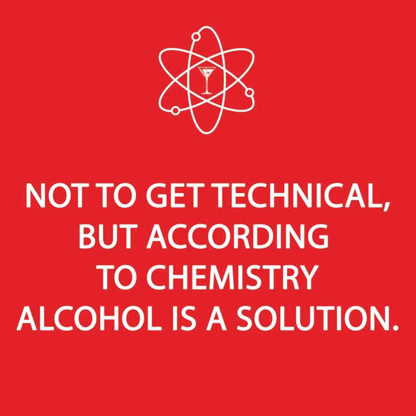 Technically Alcohol is a Solution - Periwinkle Rose